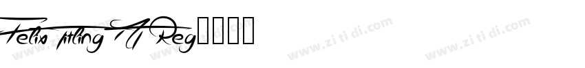 Felix Titling MT Reg字体转换